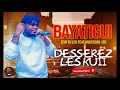 Bayatigui feat dj leo feat anderson 1  desserez les kuii