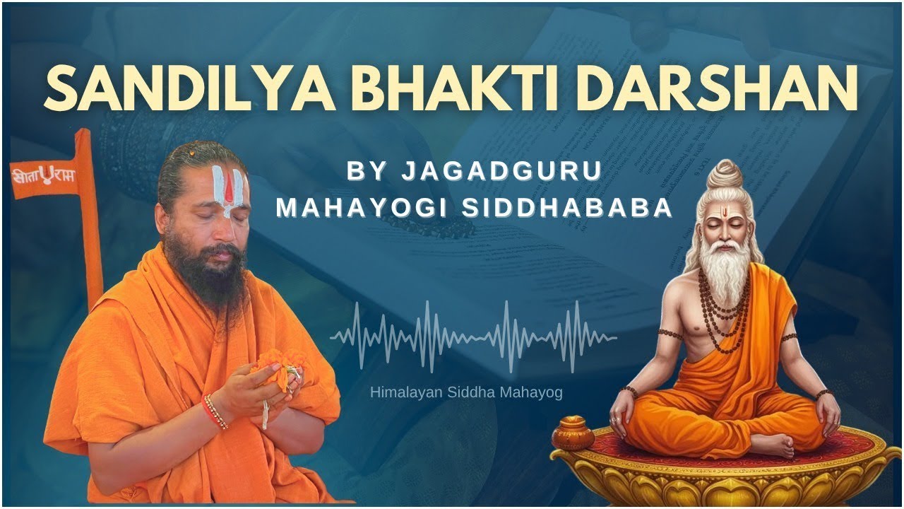 Part 11 ll Opening the 3 Spiritual Eyes || Shandilya Bhakti Darsan ll Jagadguru Mahayogi Siddhababa