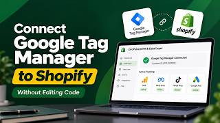 How to Connect Google Tag Manager to Shopify Without Editing Code