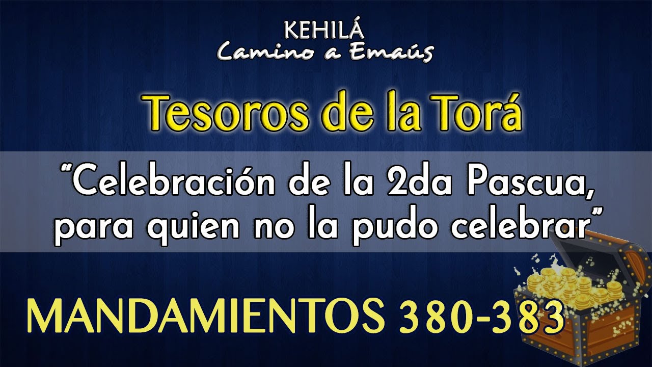Mandamientos 380-383 'Celebración de la 2da Pascua, para quien no la pudo celebrar' estudios biblicos sobre la oracion