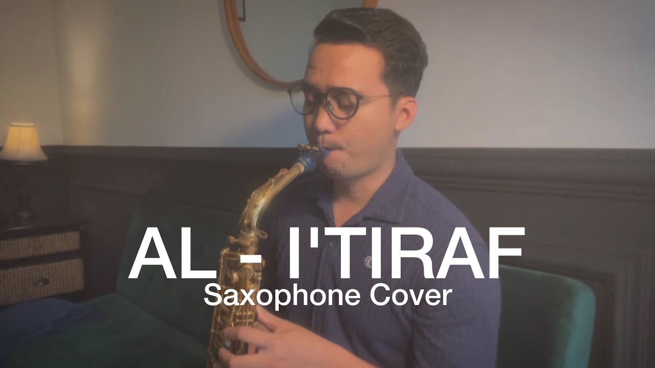 Al-I'tiraf (Saxophone Cover by Dori Wirawan) Al-I'tiraf (Saxophone Cover by Dori Wirawan)