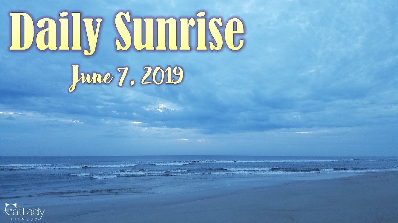 relaxing nature sounds beach Daily Sunrise on the beach (thunderstorms ahead ⚡☔) - June 7, 2019