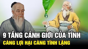 Càng Lợi Hại Càng Tĩnh Lặng: Cảm Ngộ về 9 Tầng Cảnh Giới Của Tĩnh