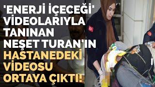 Enerji İçeceği Videolarıyla Tanınan Neşet Turan'ın Hastanedeki Videosu Ortaya Çıktı! Resimi