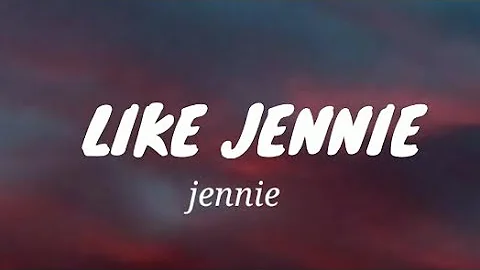 JENNIE - like JENNIE (Lyrics) | Jennie NewSong Lyrics