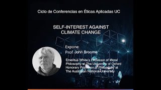 Conferencia Self-Interest Against Climate Change - John Broome