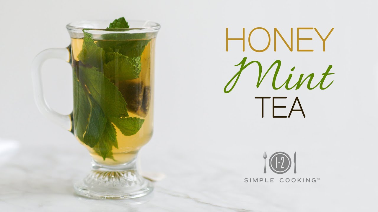 Honey Mint Tea 12 Simple Cooking YouTube