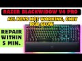 Razer Balckwidow V4 Pro Gaming Keyboard keys Not Register light Glow Repair | Gaming Keyboard Repair