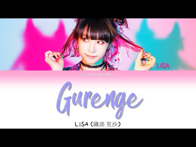 LiSA (織部 里沙) - 'Gurenge' Lyrics [Color Coded Kan/Rom/Ita] class=