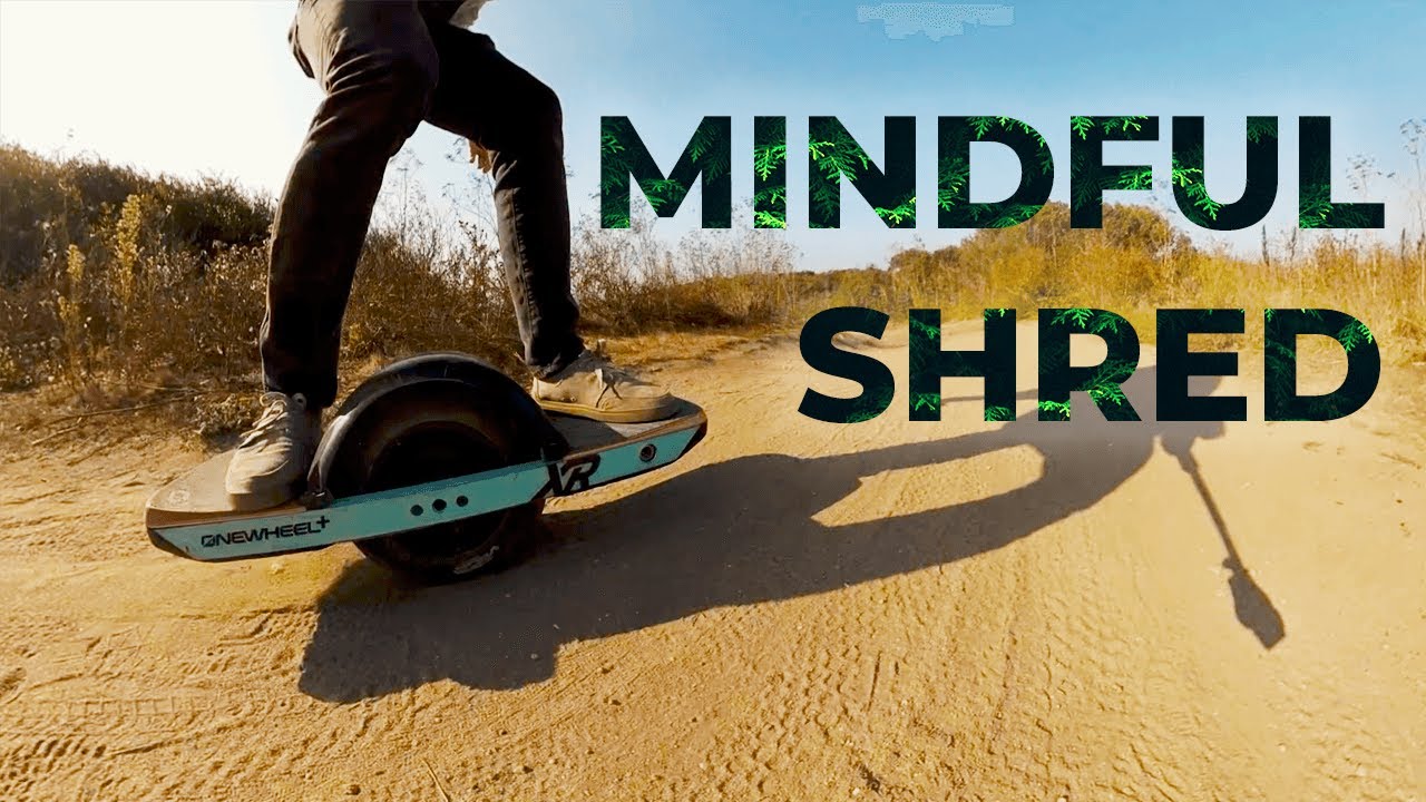 Meditating On Onewheel Onewheel Shred Series Youtube
