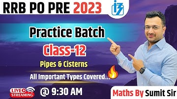 RRB PO Pre 2023 || Pipes & Cisterns || Practice Batch Class-12 || #rrbpopre #sumitsirmaths