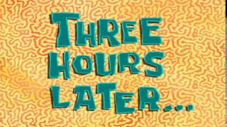 Three Hours Later... | Spongebob Time Card #87