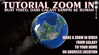Membuat Video Zoom In Bola Dunia sampai Depan Rumah Anda