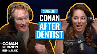 Conan Records His Podcast On Novocaine Conan Obrien Needs A Friend