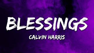Calvin Harris - Blessings (Lyrics)
