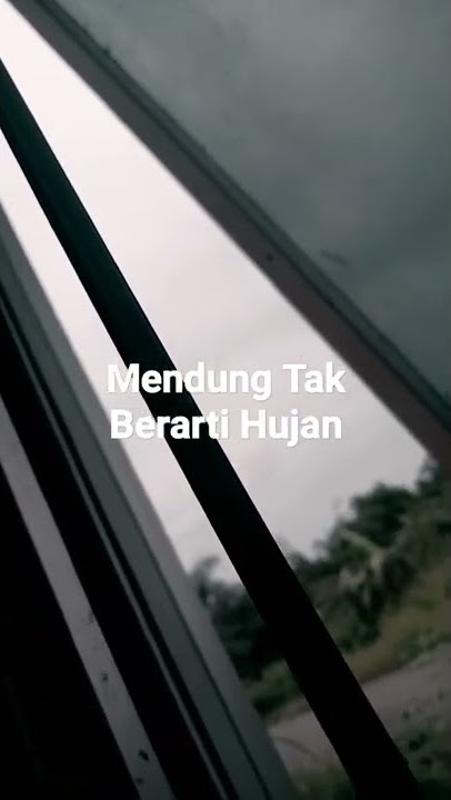 Mendung Tak Berarti Hujan #fyp #shorts #short