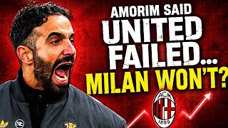 RUBEN AMORIM BREAKS SILENCE! THE 3 SHOCKING MANCHESTER UNITED FAILURES AC MILAN MUST NEVER REPEAT!