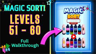 Magic Sort Levels 51-60 Relaxing Gameplay - All Solutions 🪄✨