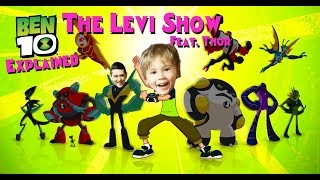 Ben 10 explained By A 5 Year Old - The Levi Show Feat. Thor