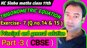 K C Sinha maths class 11th trigonometric equation chapter-7 |Q.no14 &15 explained|@RRR maths guru