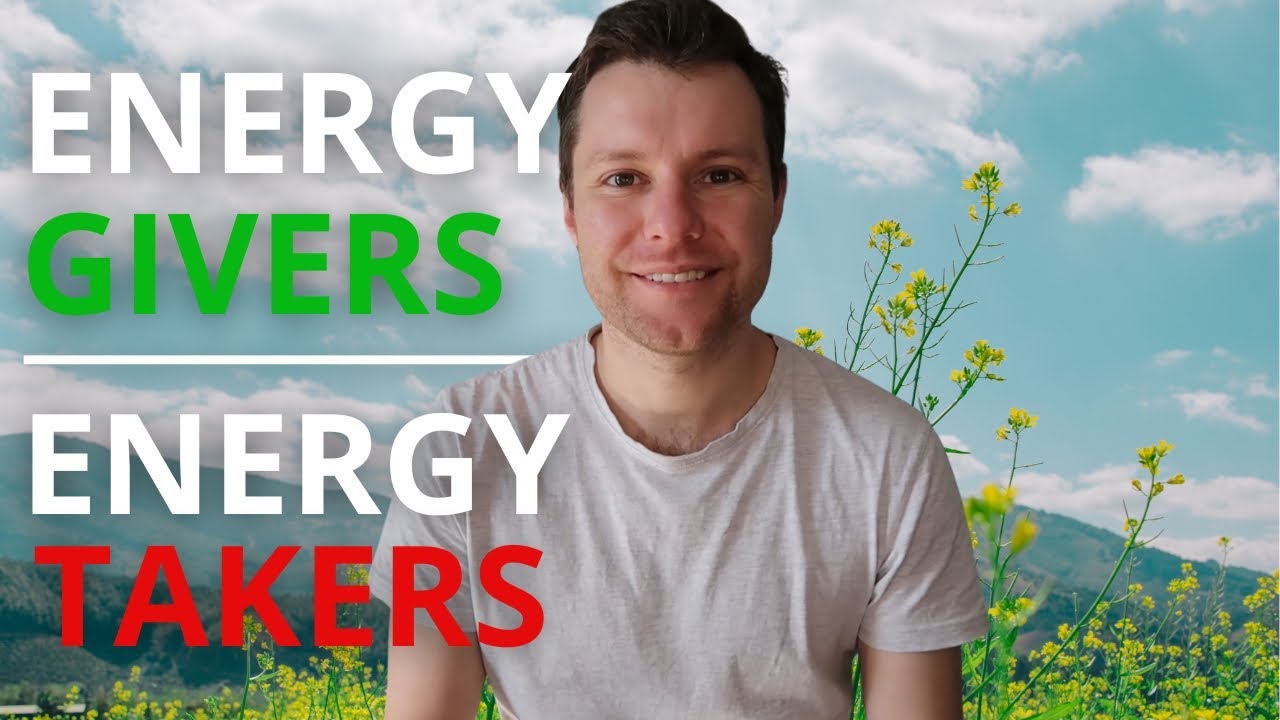 Energy Givers vs Energy Takers - YouTube