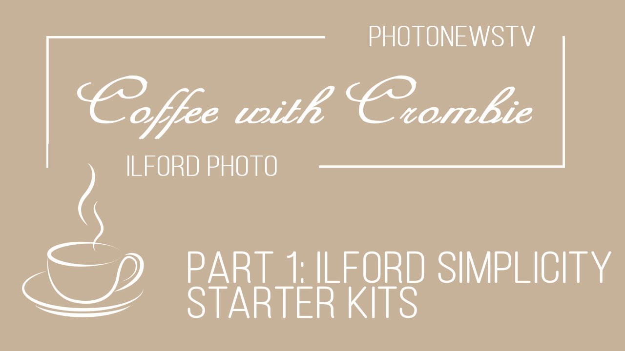 Coffee with Crombie - Ilford Photo Starter Kit 