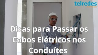 Dicas de Como Passar os Cabos Elétricos nas Tubulações Conduítes Embutidos by Telredes Cursos 1,509 views 4 weeks ago 6 minutes, 41 seconds