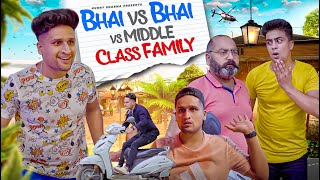 BHAI VS BHAI IN MIDDLE CLASS FAMILY | BHAI BHAI KA PYAR | HUNNY SHARMA