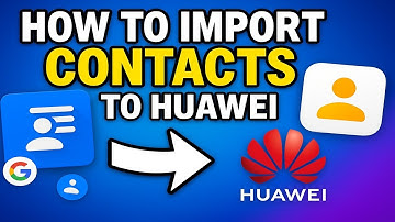 How To Import Contacts From Google Contacts To Huawei Devices