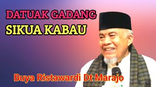 Buya Ristawardi Dt Marajo❗ 'DATUAK GADANG SIKUA KABAU'..