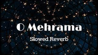 O Mehrama Lofi Extended || Slowed  Reverb || Darshan Raval | Aesthetic Me