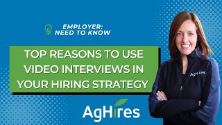 Top Reasons to Use Video Interviews in Your Hiring Strategy | Hiring Tips from AgHires