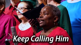 Keep Calling Him