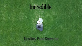 Destiny Paul-Enenche - Incredible (Official Music Video)