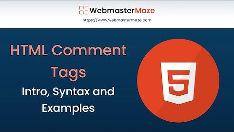 HTML Comment Tags - Intro and Examples