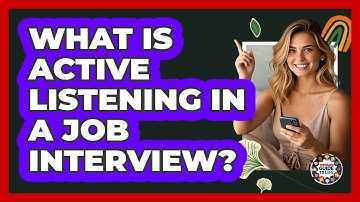 What Is Active Listening In A Job Interview?