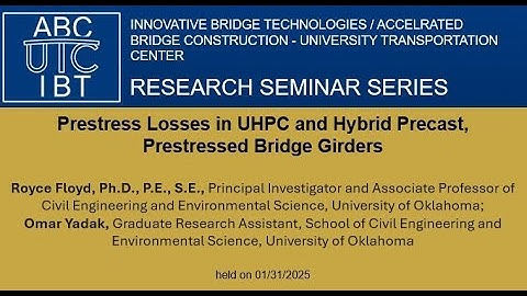 Prestress Losses in UHPC and Hybrid Precast, Prestressed Bridge Girders