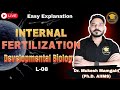 L-08 Internal fertilization | Unit 5 Dev-Biology | CSIR NET Life Science #drmukeshmamgain