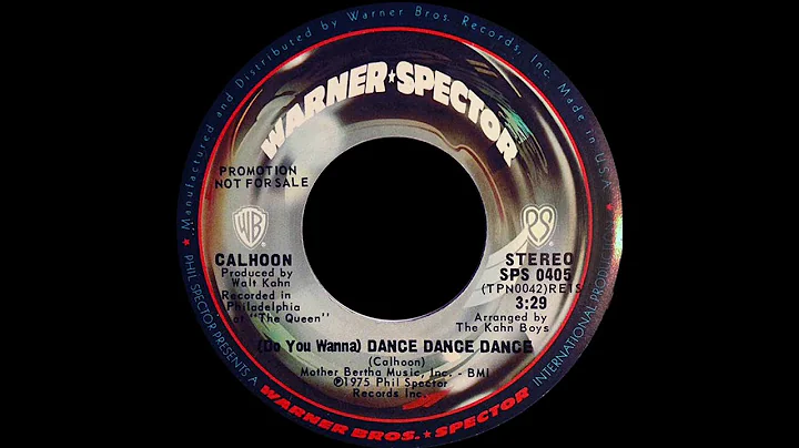 Calhoon ~ (Do You Wanna) Dance Dance Dance 1975 Di...