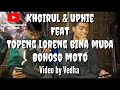 Khoirul & uphie feat TOPENG LORENG BINA MUDA - BOHOSO MOTO (cover versi topeng ireng)