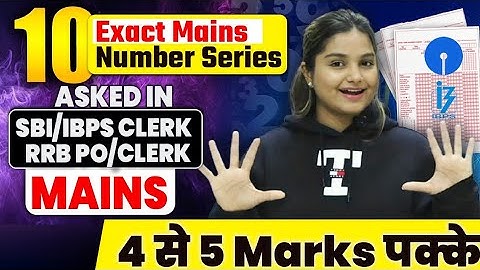 10 Mains Number Series Exact Asked Patterns In SBI/IBPS CLERK MAINS | RRB PO MAINS #pyq #sbi #ibps