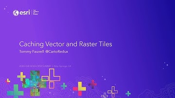 Caching Vector and Raster Tiles