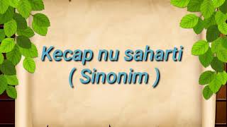 B.Sunda kelas 4 kecap nu saharti ( sinonim )
