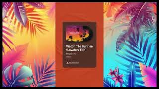 Axwell Ft. Steve Edwards - Watch The Sunrise (Lowderz Edit)