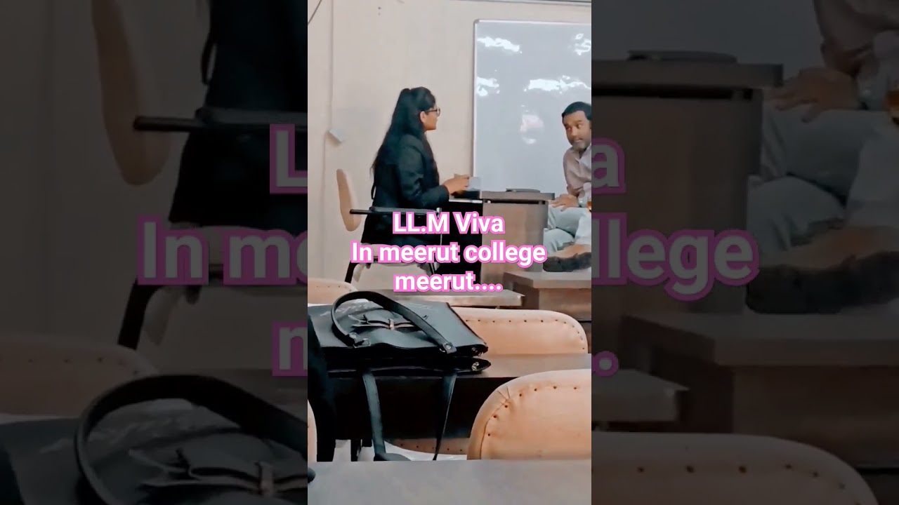 मेरठ कॉलेज मेरठ LL.M VIVA 
