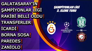 Galatasaray In Şampi̇yonlar Li̇gi̇ Raki̇bi̇ Belli̇ Oldu Borna Sosa 