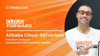 Famous Alibaba Cloud—Serverless | Function Compute · Automated CICD and Gray Release Wealth