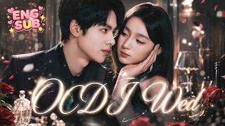 💗 He was particular about everything. He was particular about her. He chose her.💕 [OCD I Wed] #drama