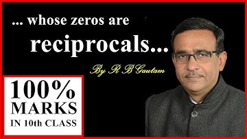 Class 10 Maths Find a quadratic polynomial whose zeros are reciprocal of the zero of polynomial