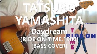 Tatsuro Yamashita - Daydream 山下 達郎【Bass Cover】with P-Bass